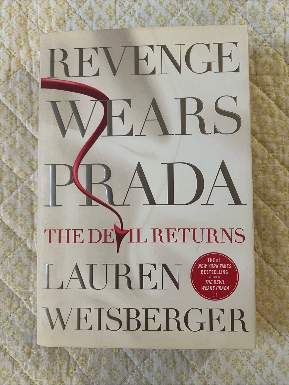 REVENGE WEARS PRADA THE DEVIL RETURNS HARDCOVER BOOK BY LAUREN WEISBERGER EUC